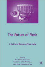 he Future of Flesh: A Cultural Survey of the Body